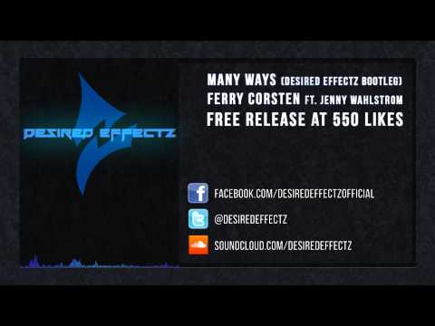 Ferry Corsten ft. Jenny Wahlstrom - Many Ways (Desired Effectz bootleg)