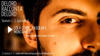Delord: Lola Corre, Pasolini e Montanelli. Intervista
