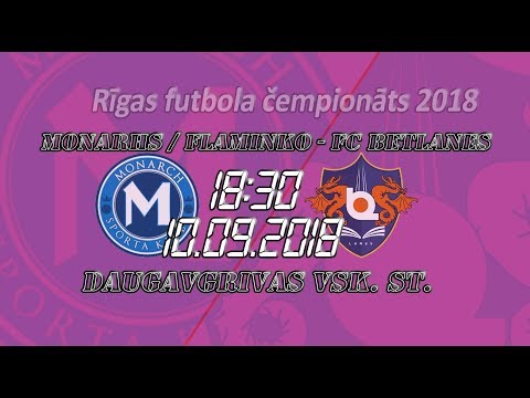 2018 09 10 Monarhs / Flaminko - FC BetLanes
