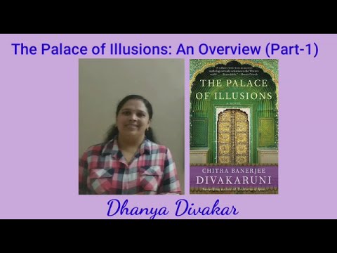 The Palace of Illusions: An Overview (Part-1)