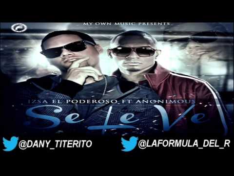 IZSA EL PODEROSO Ft. ANONIMUS - SE LE VE