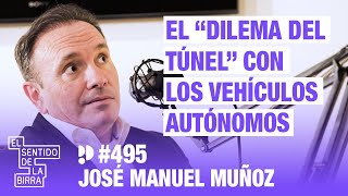 El "dilema del túnel" con vehículos autónomos. José Manuel Muñoz | Cap.495
