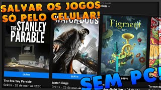 COMO RESGATAR OS JOGOS GRÁTIS DA EPIC GAMES PELO CELULAR!? TUTORIAL