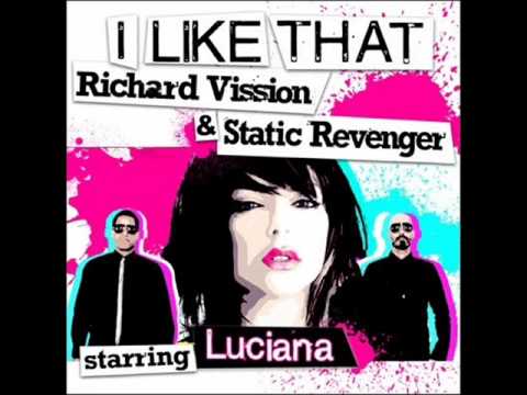 Richard Vission, Static Revenger Feat. Luciana - I Like That (John Course, Mr. Timothy Remix)