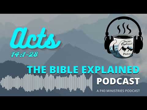 Acts 14:1-28 (From Christ) - Paul Gets Stoned But Doesn't Die