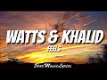 WATTS & Khalid - Feels (Lyrics) 🎵 WATTS & Khalid - Feels (Lyrics) 🎵