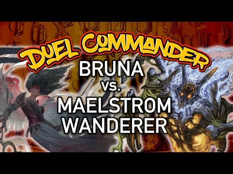 Bruna, the Fading Light vs. Maelstrom Wanderer | Duel Commander Match