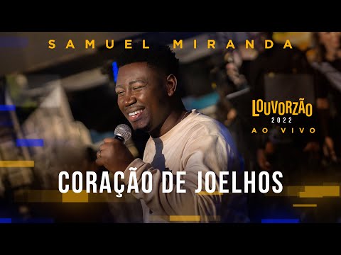 Samuel Miranda - Coração de Joelhos - Louvorzão 93 (Ao Vivo) - 2022