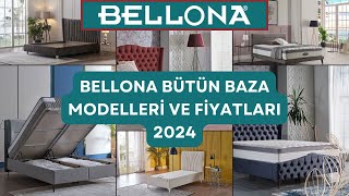Bellona Bütün Baza Modelleri ve Fiyatları 2024 | Güncel Tekli ve Çiftli Baza Fiy