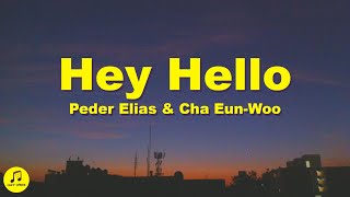 Download lagu Peder Elias, CHA EUN-WOO - Hey Hello (Lyrics) mp3 Download lagu Peder Elias, CHA EUN-WOO - Hey Hello (Lyrics) mp3