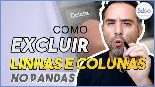 DATA SCIENCE - EXCLUINDO LINHAS E COLUNAS COM PANDAS