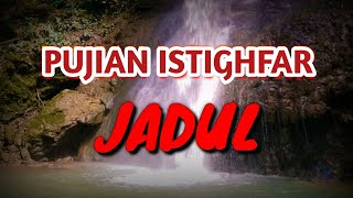 Download lagu PUJIAN ISTIGHFAR JADUL mp3