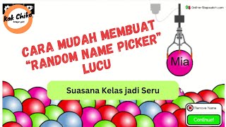 Cara Mudah Membuat Random Name Picker I Pembelajaran di Kelas Jadi Seru