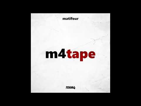 matifour - m4tape (full mixtape)