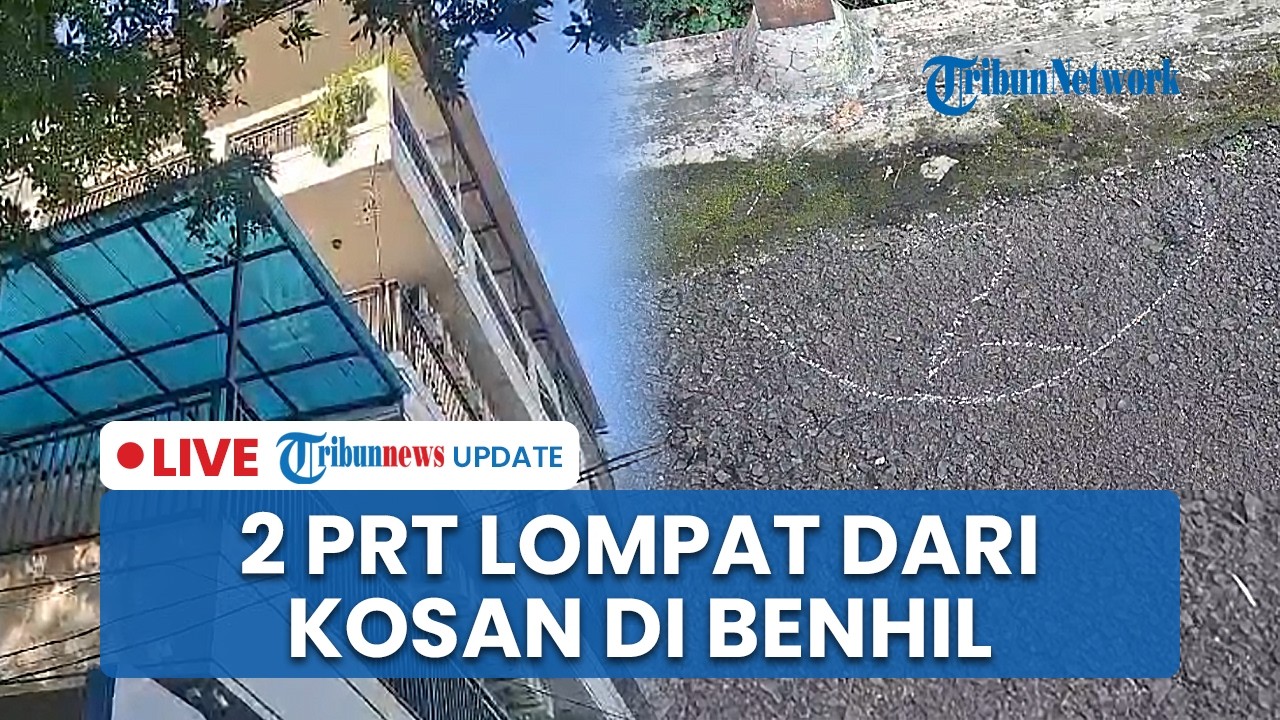 LIVE: 2 PRT Lompat dari Lantai 4 Kos di Bendungan Hilir Jakpus, Polisi Minta Keterangan Majikan