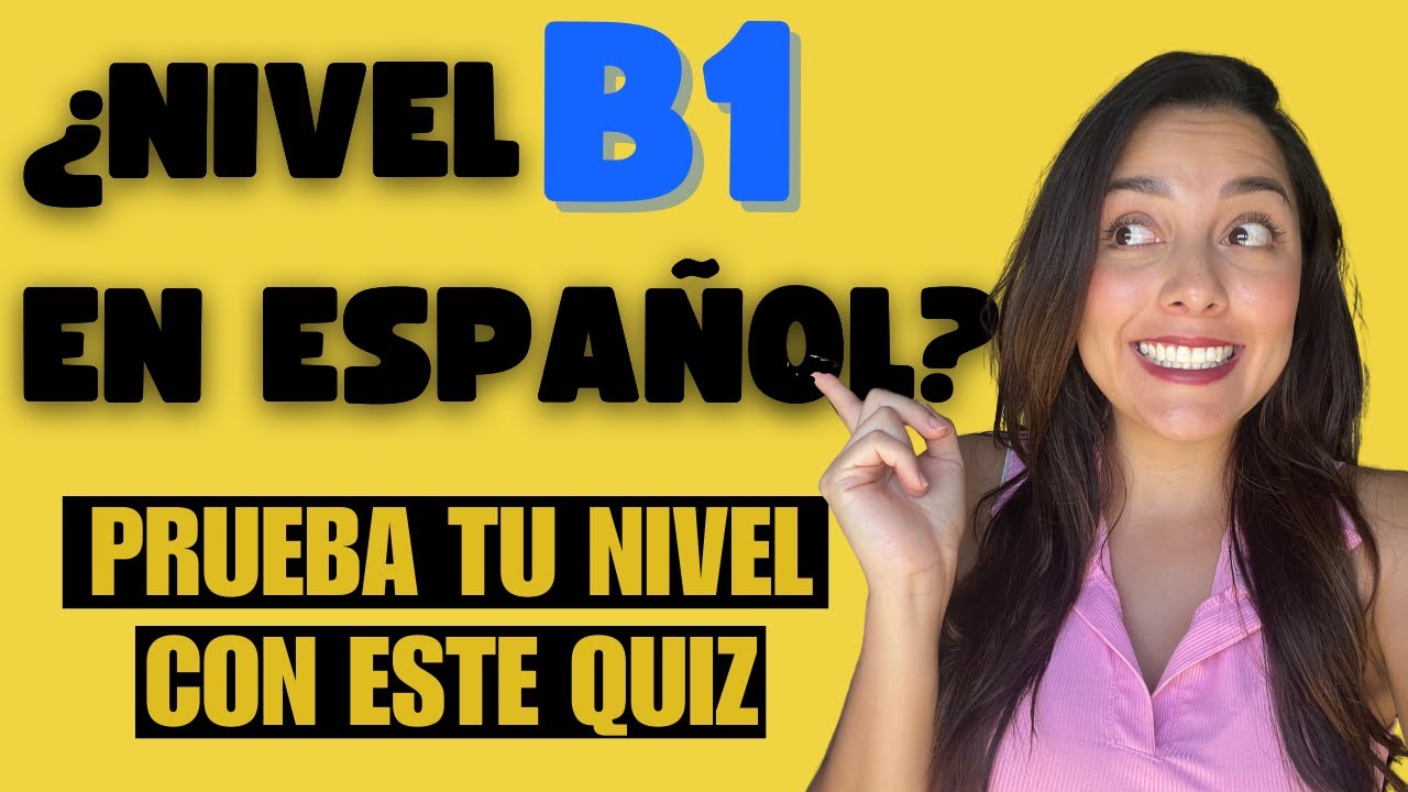 ¡Desafía tu Español! Quiz Nivel B1