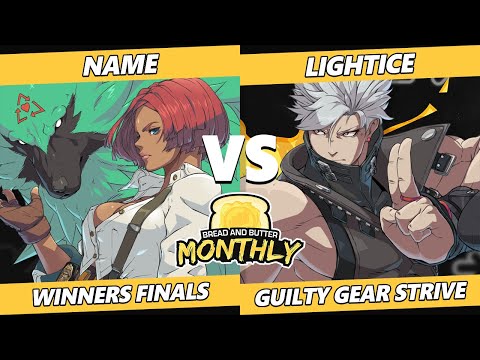 Bread and Butter 26 Winners Finals - Name (Giovanna) Vs. Lightice (Chipp) Guilty Gear Strive