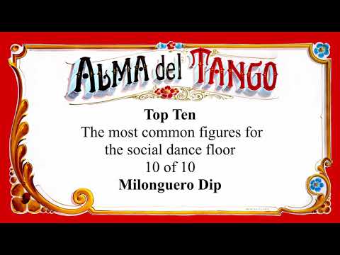 Alma del Tango - Top Ten Series - #10 Milonguero Dip