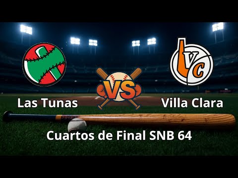 5to Juego de Cuartos de Final Las Tunas vs Villa Clara