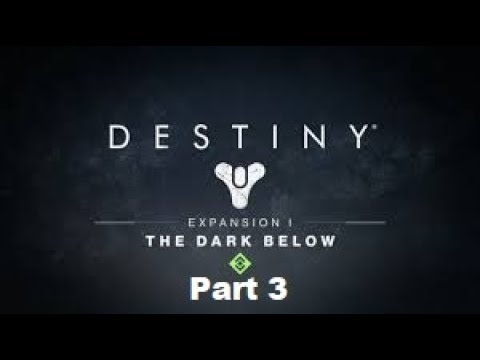 Destiny The Dark Below DLC Walkthrough Part 3 XB1.mp4