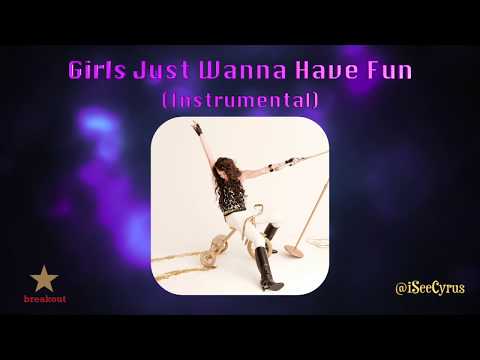 Miley Cyrus - Girls Just Wanna Have Fun (Instrumental)