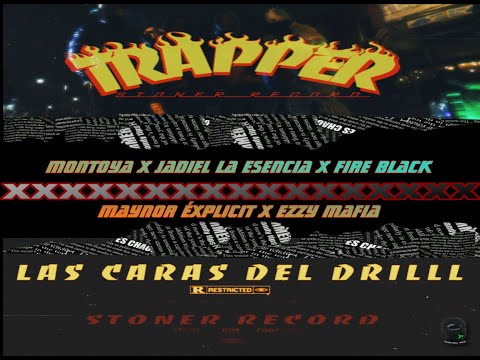 Las Cara del Drill - Montoya x Jadiel la esencia x Fire Black x Maynor explicit x Ezzy Mafia