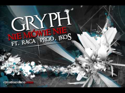 Gryph - Nie mówię nie (feat. Raca, prod. !koS)