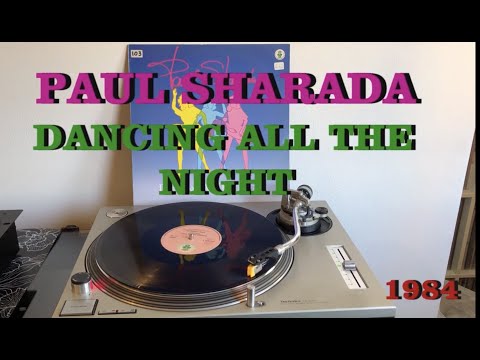 Paul Sharada - Dancing All The Night (Italo-Disco 1984) (Extended Version) AUDIO HQ - VIDEO FULL HD