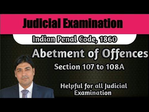 Abetment Part I | Section 107 to 108A of IPC | Lecture Series on Judicial Examination | IPC Part 32.