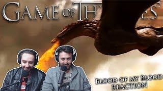 &quot;Blood of My Blood&quot; - Game of Thrones Reaction