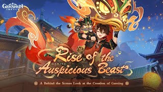 Rise of the Auspicious Beast: A Behind the Scenes Look at the Creation of Gaming | Genshin Impact