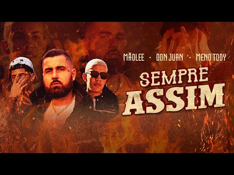 Mãolee - Sempre Assim ft. Mc Don Juan, Meno Tody