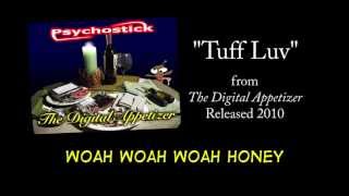 Tuff Luv + LYRICS [Official] by PSYCHOSTICK