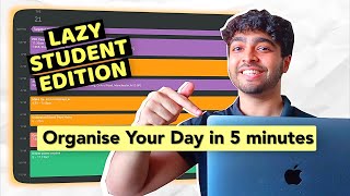 How to Organise Your Study Schedule in 5 minutes (Lazy Student Edition)