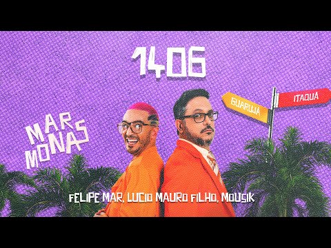 Felipe Mar, Lucio Mauro Filho, Mousik - 1406