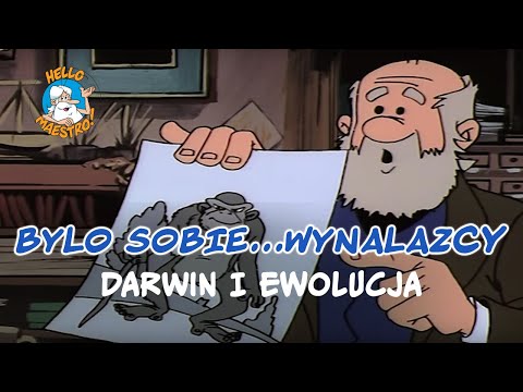 Byli sobie wynalazcy... 15 Darwin i ewolucja