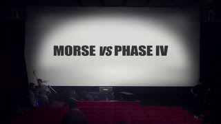 Morse - Morse VS Phase IV - Trailer