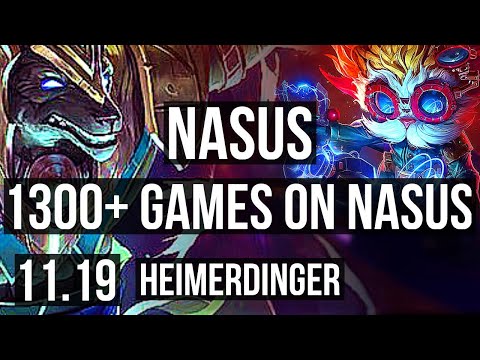 NASUS vs HEIMERDINGER (TOP) | 1300+ games, 4/1/2, Rank 13 Nasus | KR Master | v11.19