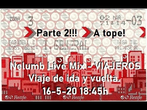 Sesión en directo - Nelumb - VIAJEROS... (Del pasado presente al pasado, pasado...) Parte 2!