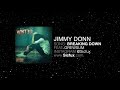 Jimmy Donn Breaking Down Feat Grewsum OFFICIAL AUDIO
