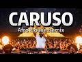 Caruso Afro House Sunset Remix Andrea Bocelli Meets Deep Tribal Energy