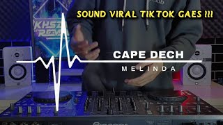 Download lagu DJ CAPE DECH | MELINDA | VIRAL DI TIKTOK TERBARU 2025 | IKHSAN CS mp3