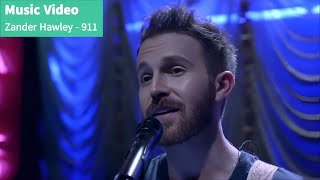 Zander Hawley - 911 (Full Version) Music Video (4K)