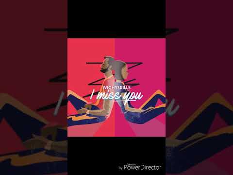 Wichyskills - I Miss You