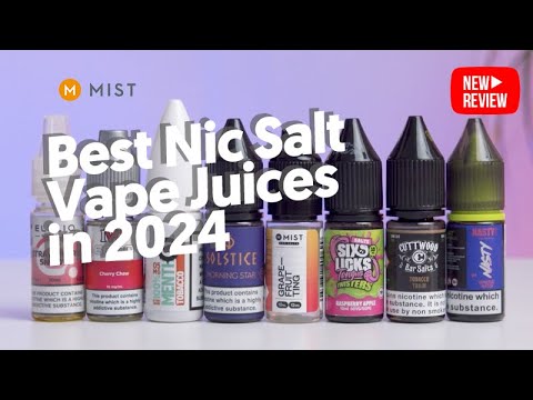8 Best Nic Salt Vape Juices in 2024
