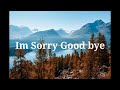 Im Sorry Goodbye - cover & Lirik - Mario G klau