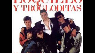 Loquillo Y Trogloditas - Siempre Libre