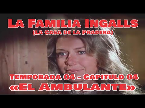 La Familia Ingalls T04-E04 - 3/6 (La Casa de la Pradera) Latino HD  «El Ambulante»