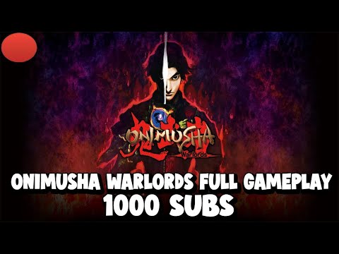 ONIMUSHA WARLORDS - FULL GAMEPLAY (LIVE STREAM) [HD]