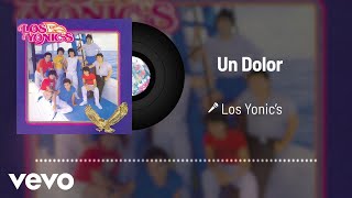 Los Yonic&#39;s - Un Dolor (Audio)